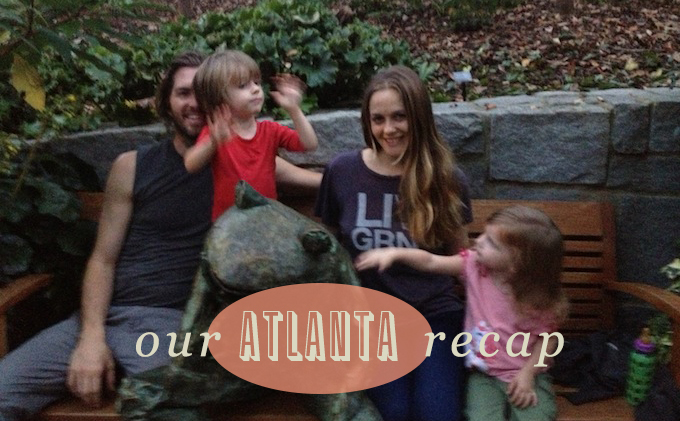 Recap: My Time In Atlanta