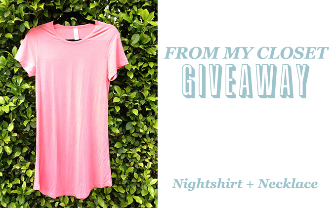 From My Closet Giveaway: Yala Nightshirt & Necklace